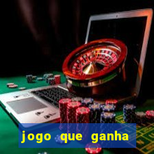 jogo que ganha dinheiro na internet